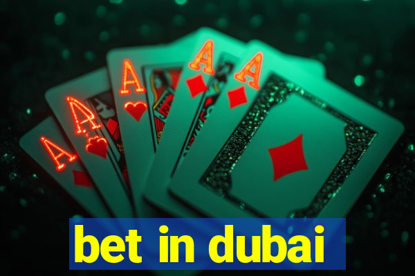 bet in dubai