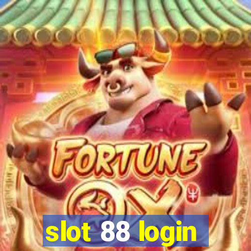 slot 88 login