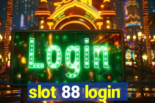 slot 88 login