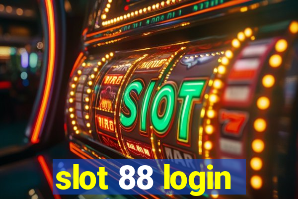 slot 88 login