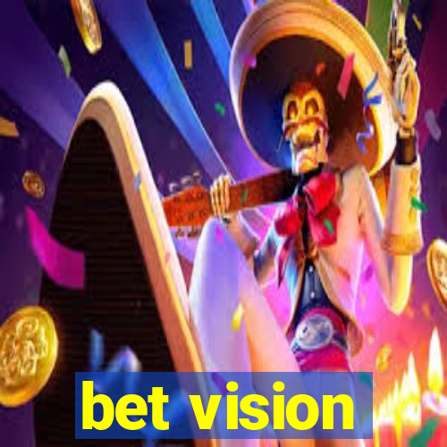 bet vision