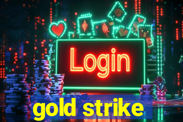 gold strike