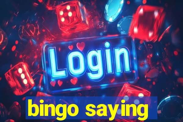 bingo saying