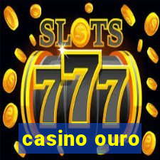 casino ouro