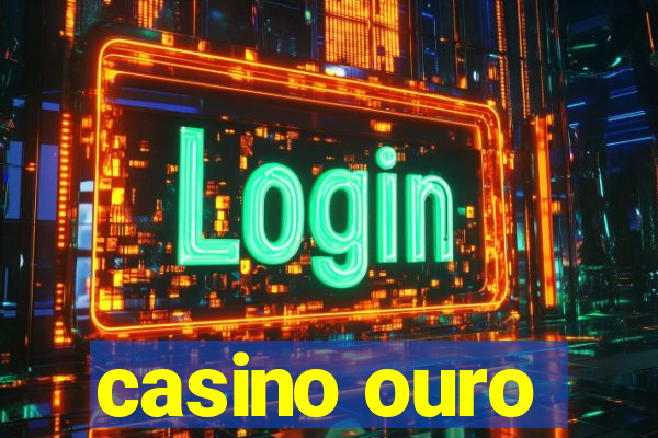 casino ouro