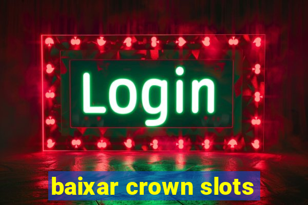 baixar crown slots