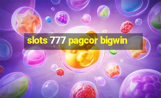 slots 777 pagcor bigwin