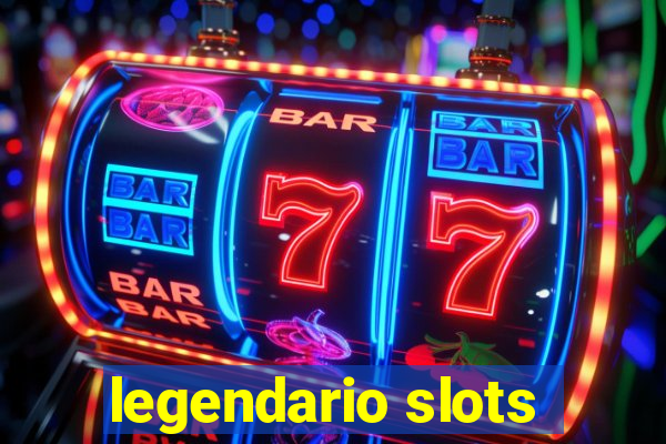 legendario slots