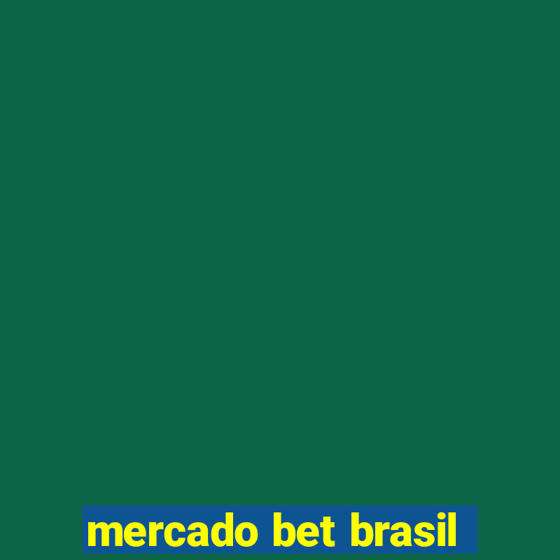 mercado bet brasil