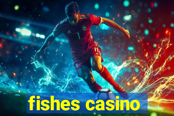 fishes casino