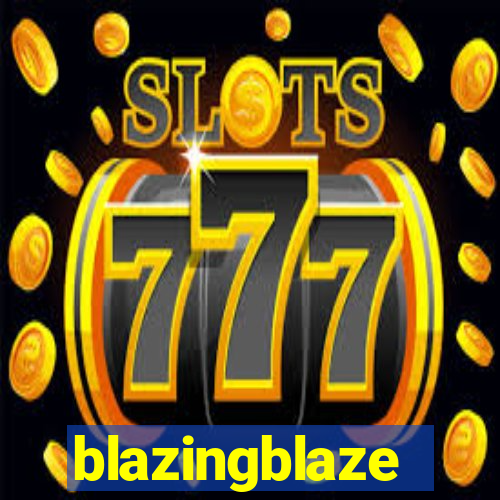 blazingblaze