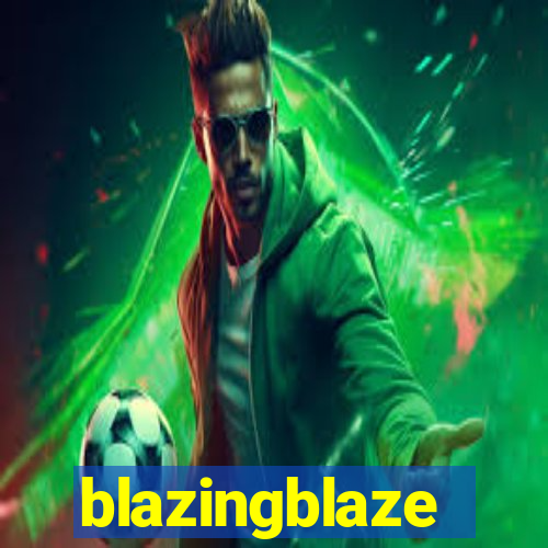 blazingblaze