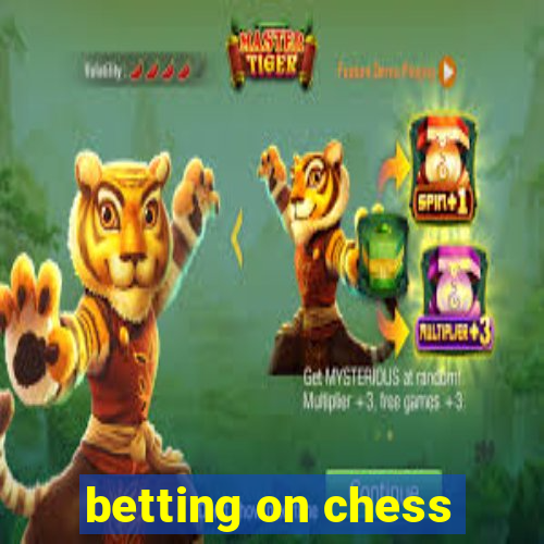 betting on chess