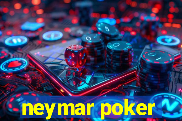 neymar poker