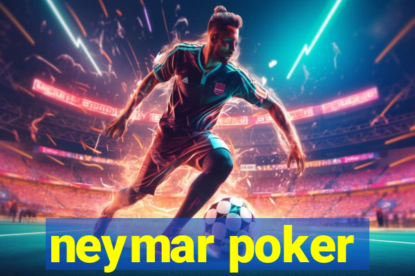 neymar poker