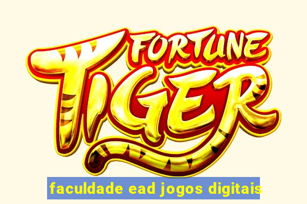 faculdade ead jogos digitais