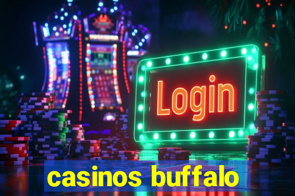 casinos buffalo