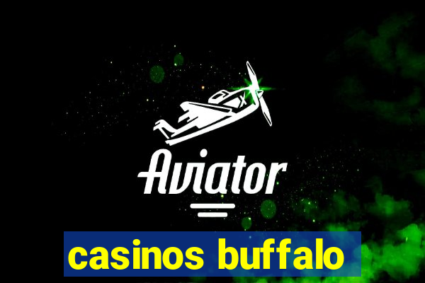 casinos buffalo