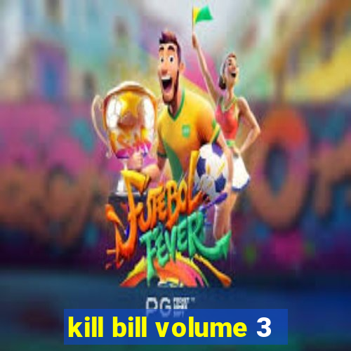 kill bill volume 3