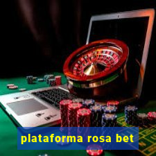 plataforma rosa bet