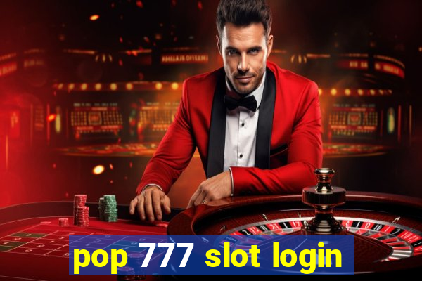 pop 777 slot login