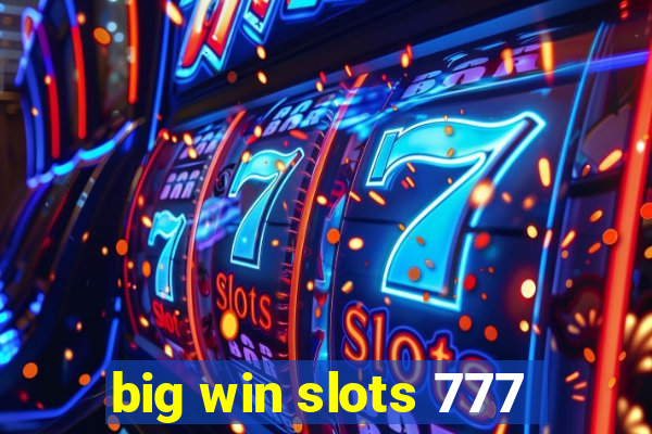 big win slots 777