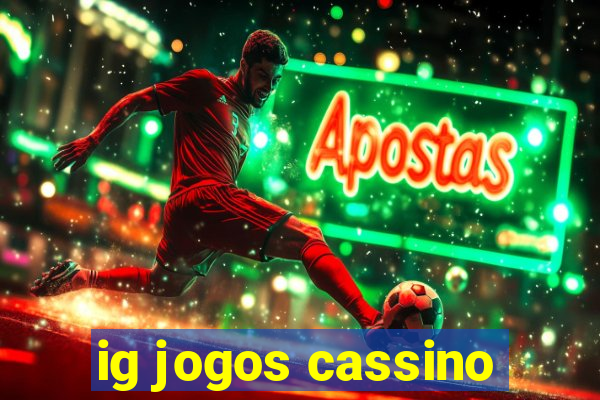 ig jogos cassino