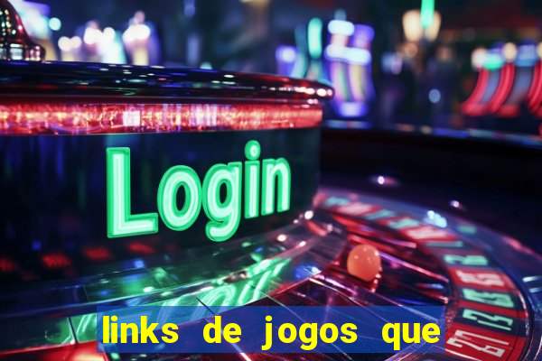 links de jogos que ganha dinheiro