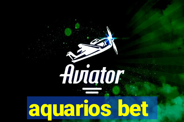 aquarios bet