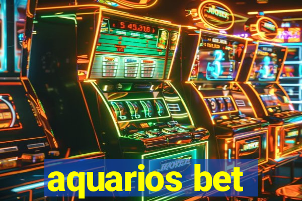 aquarios bet