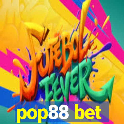 pop88 bet