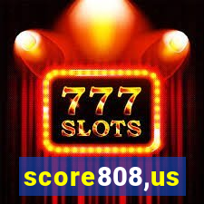 score808,us