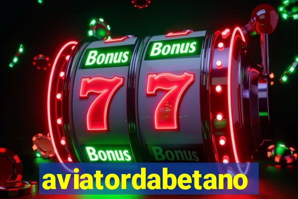 aviatordabetano