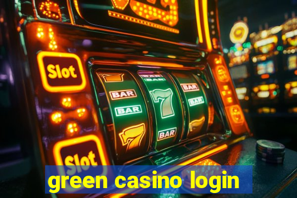 green casino login