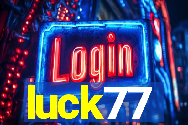 luck77