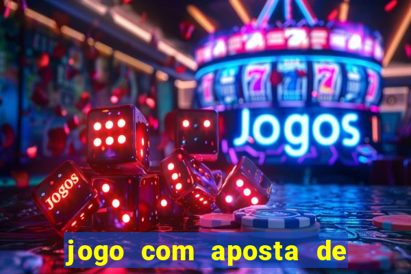 jogo com aposta de 5 reais