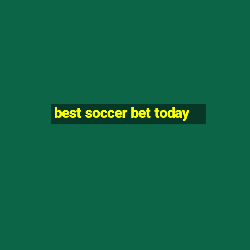 best soccer bet today