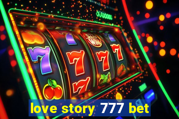 love story 777 bet