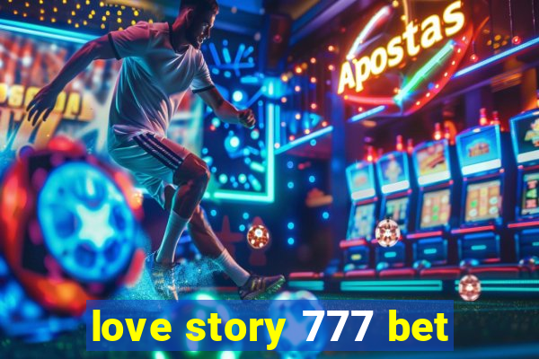 love story 777 bet