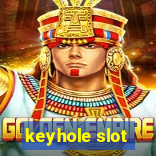 keyhole slot