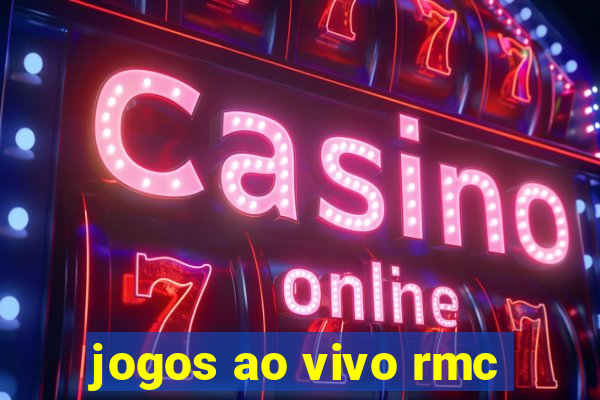 jogos ao vivo rmc