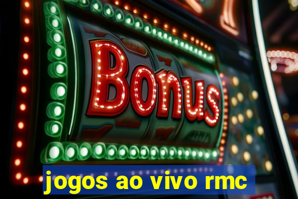 jogos ao vivo rmc