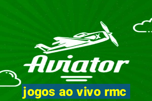 jogos ao vivo rmc