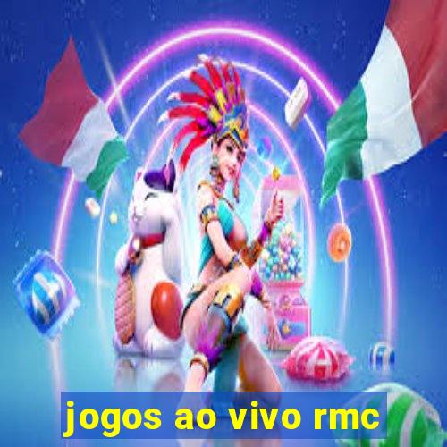 jogos ao vivo rmc