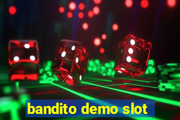 bandito demo slot