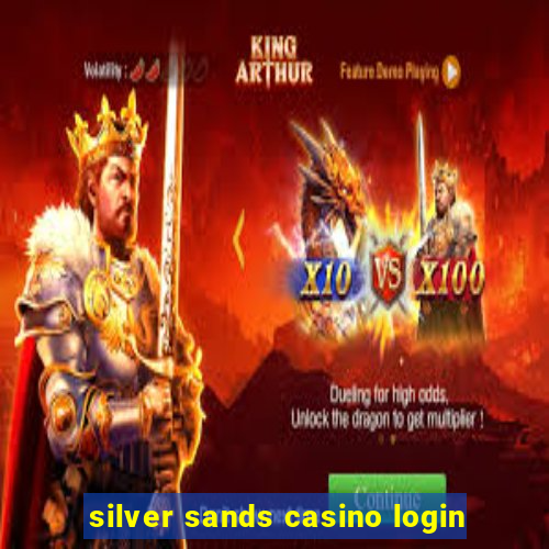 silver sands casino login