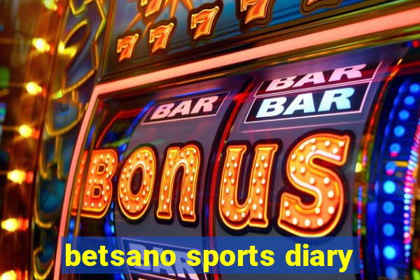 betsano sports diary