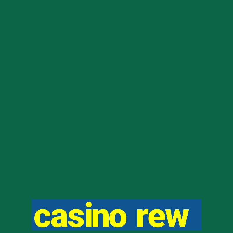 casino rew