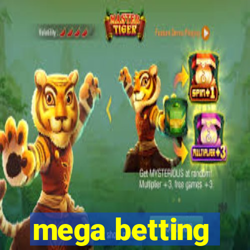 mega betting