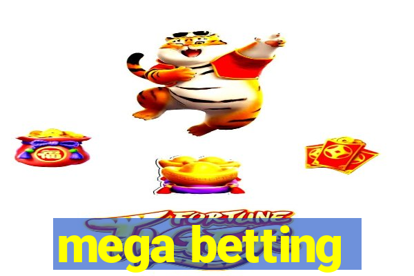 mega betting